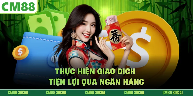 Thực hiện giao dịch tiện lợi qua ngân hàng